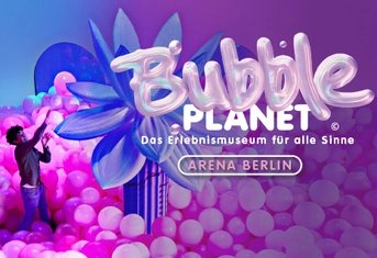 Bubble Planet - Das Erlebnismuseum für alle Sinne