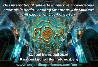 FLOW: Das internationale 360°-Erlebnis in Berlin