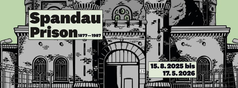 Spandau Prison 1877 - 1987