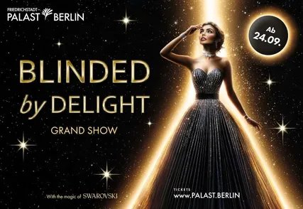 Blinded by Delight Grand Show