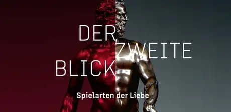 DER ZWEITE BLICK - SPIELARTEN DER LIEBE