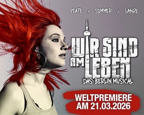 Wir sind am Leben – DAS Berlin Musical