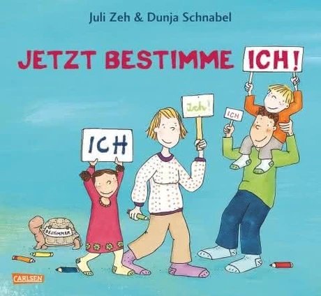Buchcover "Jetzt bestimmte ich, ich, ich" von Juli Zeh (Autorin) und Dunja Schnabel (Illustrator)