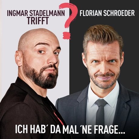 Ingmar Stadelmann trifft Florian Schroeder - Ich hab' da mal 'ne Frage