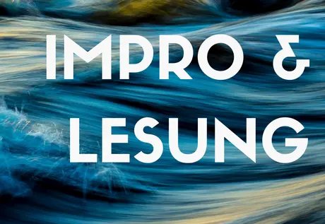 Impro & Lesung