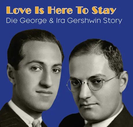 Die George & Ira Gershwin Story