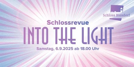 Schlossrevue 'Into the Light