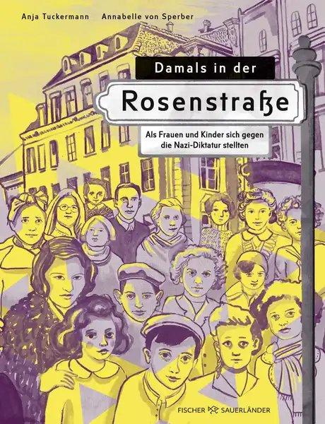 Tuckermann, Anja, Sperber, Anja, Damals in der Rosenstraße, S. Fischer
