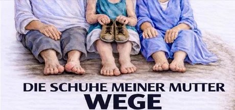 Die Schuhe meiner Mutter - Wege