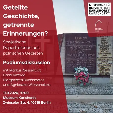 Geteilte Geschichte, getrennte Erinnerungen? Sowjetische Deportationen aus polnischen Gebieten