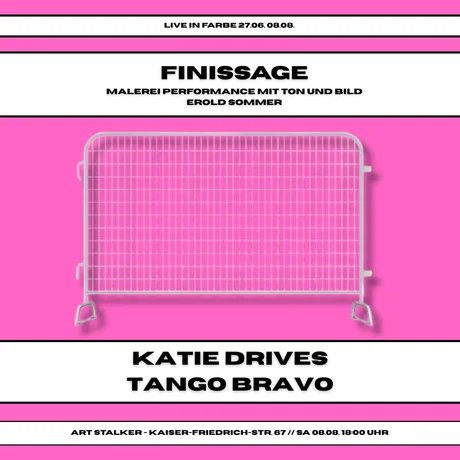 Finissage - Erold Sommer - Live in Farbe - Mit den Bands katie drives + Tango Bravo