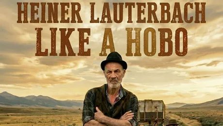 HEINER LAUTERBACH LIKE A HOBO.