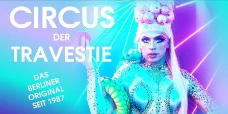 Circus der Travestie – Berlins Travestieshow seit 1987 | Drag Show & Live Vocals