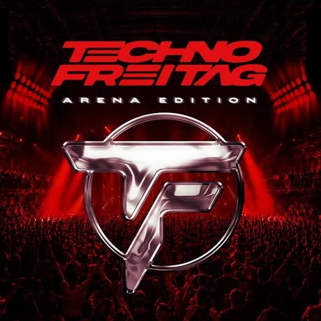 TECHNO FREITAG – ARENA EDITION