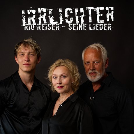 IRRLICHTER – Rio Reiser – Seine Lieder