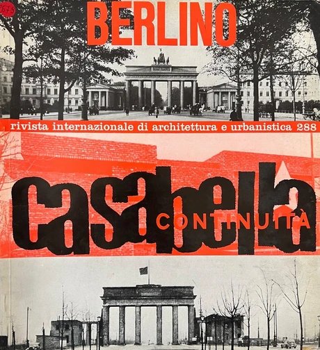 Erstes Themenheft zu West- und Ost-Berlin in Italien: Casabella Continuità, 1964, Nr. 288, Titelblatt
