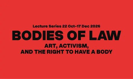 BODIES OF LAW ART, ACTIVISM, AND THE RIGHT TO HAVE A BODY