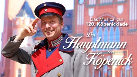 Der Hauptmann Von Köpenick Musical Altstadttheater Köpenick Quer
