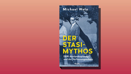 Buchcover Michael Wala: Der Stasi-Mythos