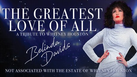KEY VISUAL The Greatest Love of All - A Tribute to Whitney Housten starring Belinda Davis