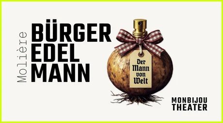 KEY VISUAL Bürger Edelmann - Monbijou Theater 2025