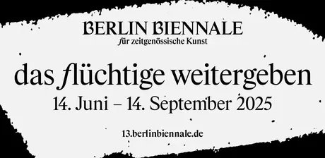 VISUAL Fokus-Tour: 13. Berlin Biennale für zeitgenössische Kunst