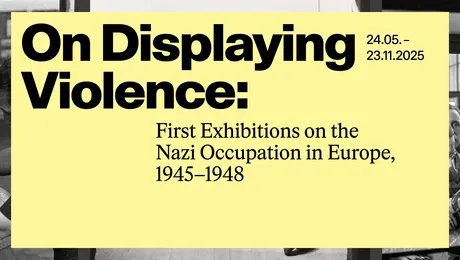 KEY VISUAL „Gewalt ausstellen: Erste Ausstellungen zur NS-Besatzung in Europa, 1945-1948”