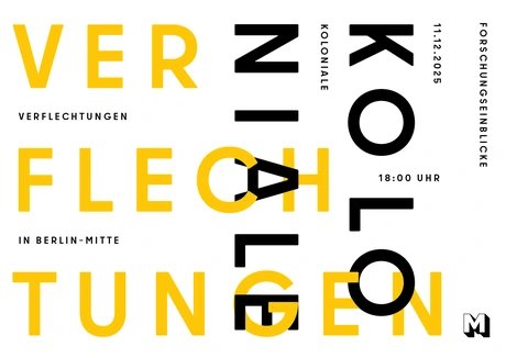 Die Einladungskarte zeigt den Titel "Koloniale Verflechtungen" als ineinander verwobene Buchstaben in den Farben Gelb und Schwarz.