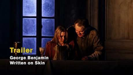 George Benjamin: Written on Skin