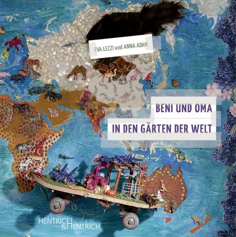 VISUAL »Beni und Oma in den Gärten der Welt«