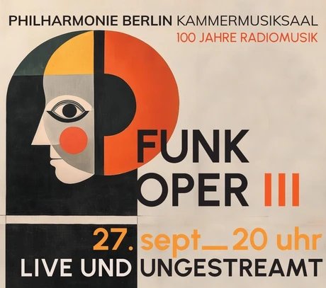 Veranstaltungen in Berlin: Funkoper III - 100 Jahre Radiomusik