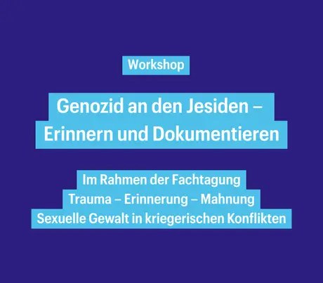 VISUAL Workshop: Genozid an den Jesiden – Erinnern und Dokumentieren