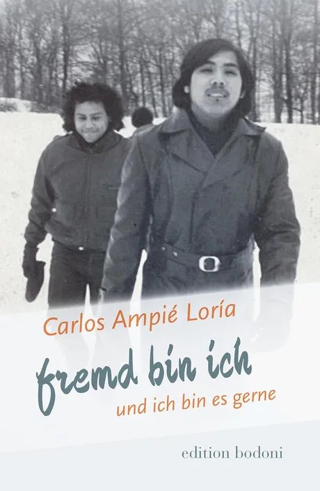 Carlos Ampié Loría "...fremd bin ich und ich bin es gerne..." Buchcover