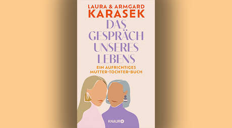 Buchcover Laura & Armgard Karasek: Das Gespräch unseres Lebens