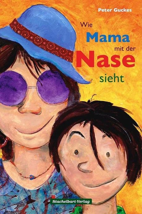 Cover des Bilderbuchs Wie Mama mit der Nase sieht von Peter Guckes, zu sehen ist eine Frau und ein Kind gemalt als Porträt