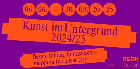 VISUAL Kunst im Untergrund 2024/25: flexen, flirren, fantasieren – mapping the queer city