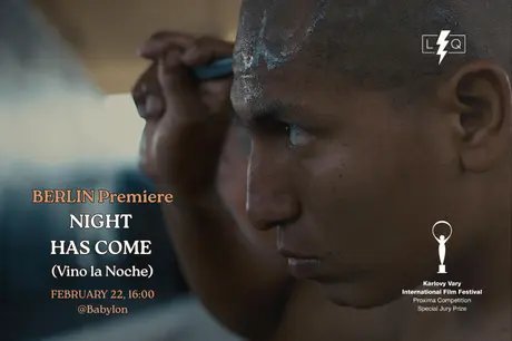 NIGHT HAS COME (Vino la Noche) | Berlin Premiere