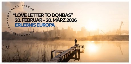 Fotoausstellung „Love Letter to Donbas“, Bilder von Serhii Korovayny - Key visual