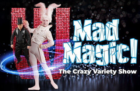 KEY VISUAL MAD MAGIC - The Crazy Variety Show