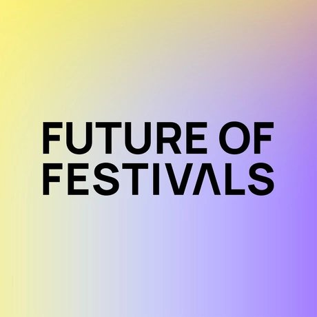 FUTURE OF FESTIVALS KEY VISUAL