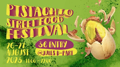 Pistachio Street Food Festival 2023
