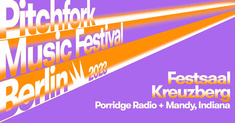 Veranstaltungen in Berlin: Porridge Radio • Mandy, Indiana - Pitchfork Music Festival Berlin