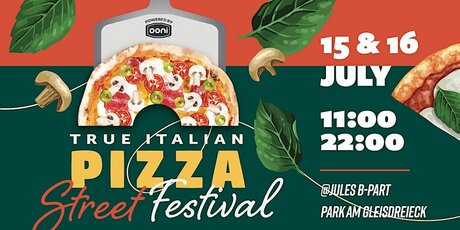 Veranstaltungen in Berlin: True Italian Pizza Street Food Festival 2023
