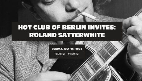 Veranstaltungen in Berlin: HOT CLUB OF BERLIN INVITES: ROLAND SATTERWHITE