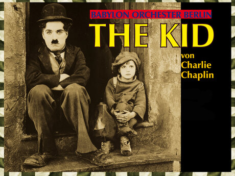 Veranstaltungen in Berlin: Chaplins THE KID mit LIVE-Orchester + The Immigrant mit Anna Vavilkina an der KinoOrgel
