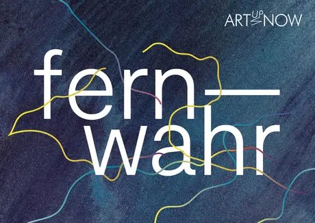 Fernwahr Art Up Now
