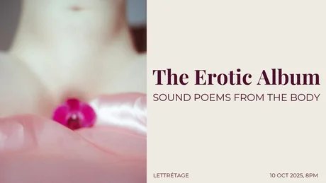 VISUAL The Erotic Album: Sound Poems from the Body