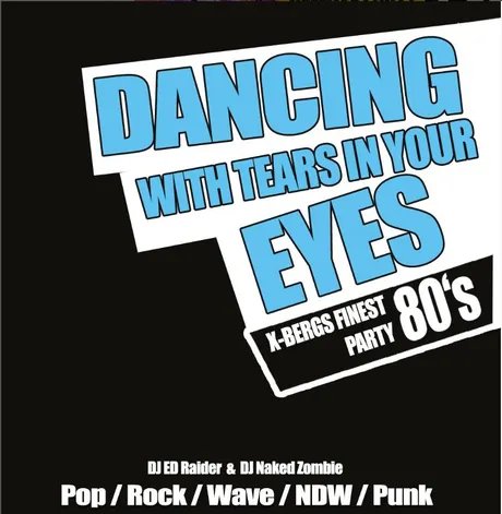 Veranstaltungen in Berlin: Dancing with tears in your Exes