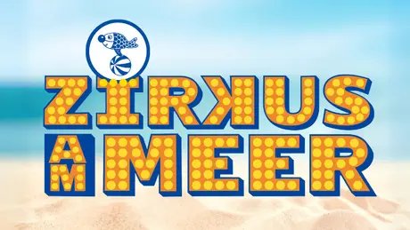 Veranstaltungen in Berlin: Zirkus am Meer
