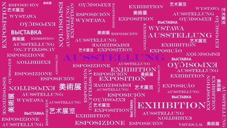 Ausstellung - Schriftzug in mehreren Sprachen